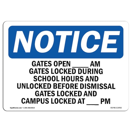 Signmission OSHA Notice Sign, 10" Height, Aluminum, Gates Open Am Gates Locked During School Sign, Landscape OS-NS-A-1014-L-13092